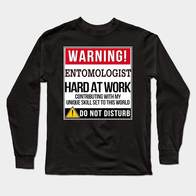 Warning Entomologist Hard At Work - Gift for Entomologist in the field of Entomology Long Sleeve T-Shirt by giftideas